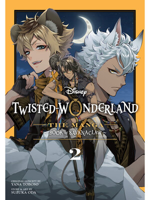 cover image of Disney Twisted-Wonderland: Book of Savanaclaw, Volume 2
